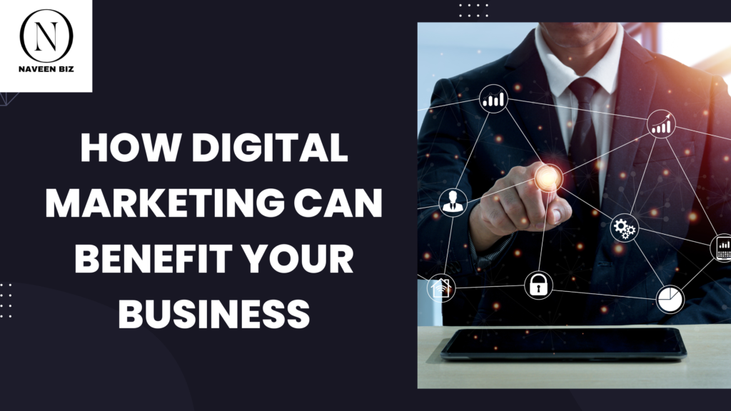 How digital marketing can benefit your business